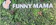 FuNny MaMa 放了媽媽 1